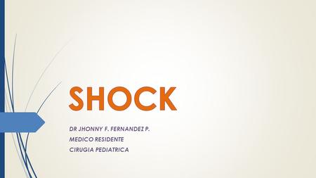 DR JHONNY F. FERNANDEZ P. MEDICO RESIDENTE CIRUGIA PEDIATRICA.