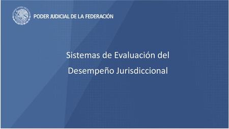 Sistemas de Evaluación del Desempeño Jurisdiccional