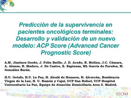 Predicción de la supervivencia en pacientes oncológicos terminales: Desarrollo y validación de un nuevo modelo: ACP Score (Advanced Cancer Prognostic Score)