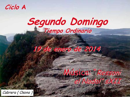 Segundo Domingo Ciclo A Música: “Ressoni el Nadal” sXII