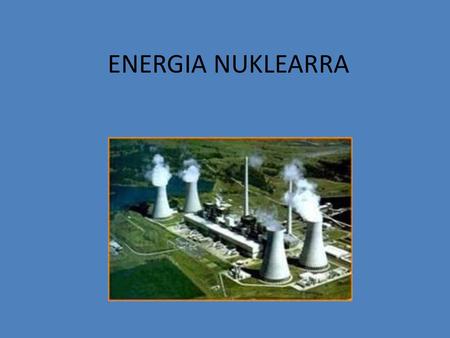 ENERGIA NUKLEARRA.