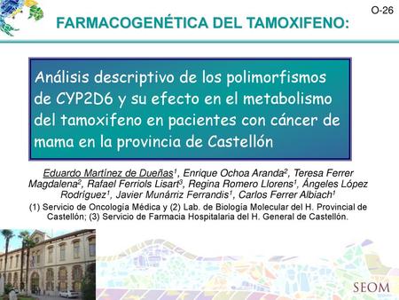 O-26 FARMACOGENÉTICA DEL TAMOXIFENO: