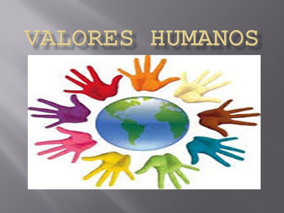 Valores humanos. - ppt descargar Valores humanos. - ppt descargar