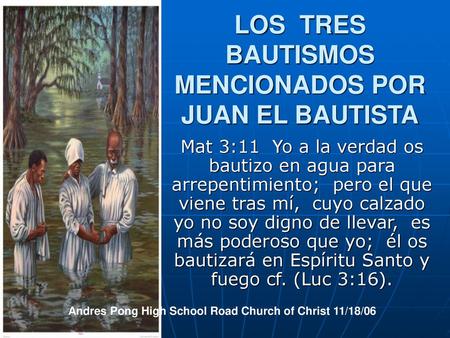 LOS TRES BAUTISMOS MENCIONADOS POR JUAN EL BAUTISTA