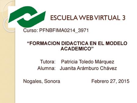 “FORMACION DIDACTICA EN EL MODELO ACADEMICO”