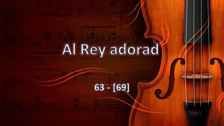 Al Rey adorad 63 - [69].