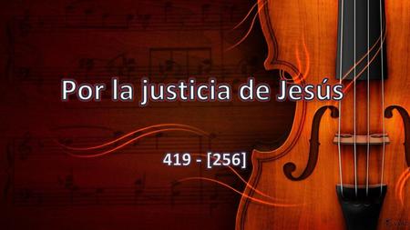 Por la justicia de Jesús