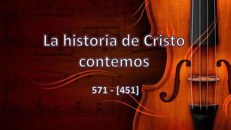 La historia de Cristo contemos