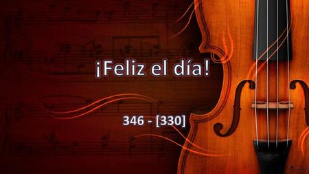 ¡Feliz el día! 346 - [330].