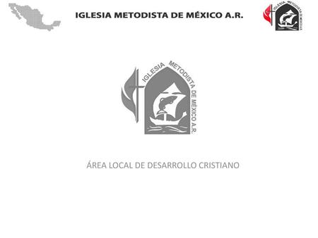 ÁREA LOCAL DE DESARROLLO CRISTIANO