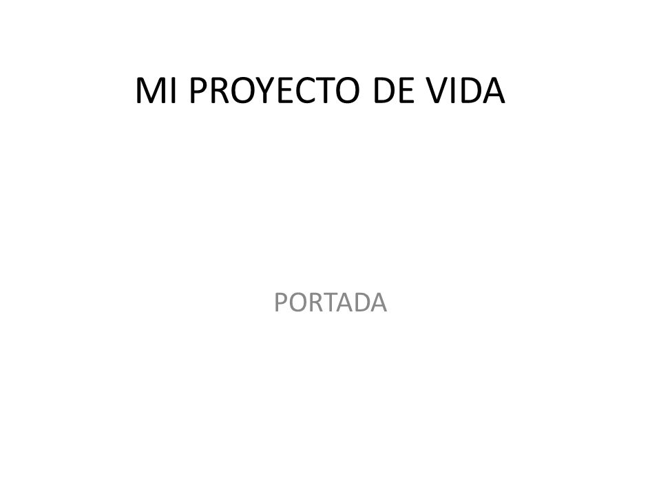 MI PROYECTO DE VIDA PORTADA. - ppt video online descargar