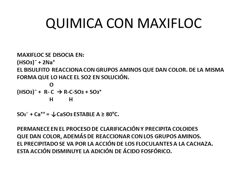 QUIMICA CON MAXIFLOC MAXIFLOC SE DISOCIA EN: (HSO3)¯ + 2Na⁺