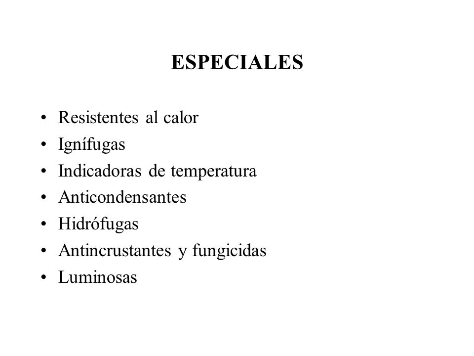 ESPECIALES Resistentes al calor Ignífugas Indicadoras de temperatura