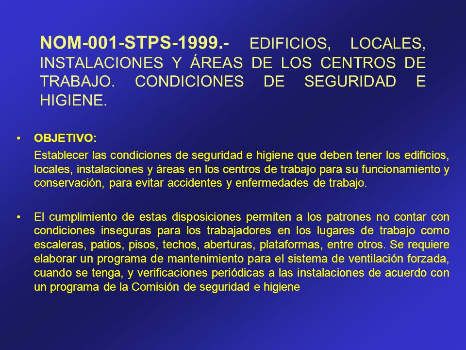 NOM-001-STPS EDIFICIOS, LOCALES, INSTALACIONES Y ÁREAS DE LOS CENTROS DE TRABAJO. CONDICIONES DE SEGURIDAD E HIGIENE.
