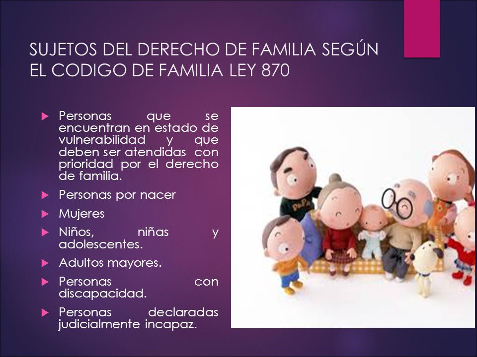 SUJETOS DEL DERECHO DE FAMILIA SEGÚN EL CODIGO DE FAMILIA LEY 870