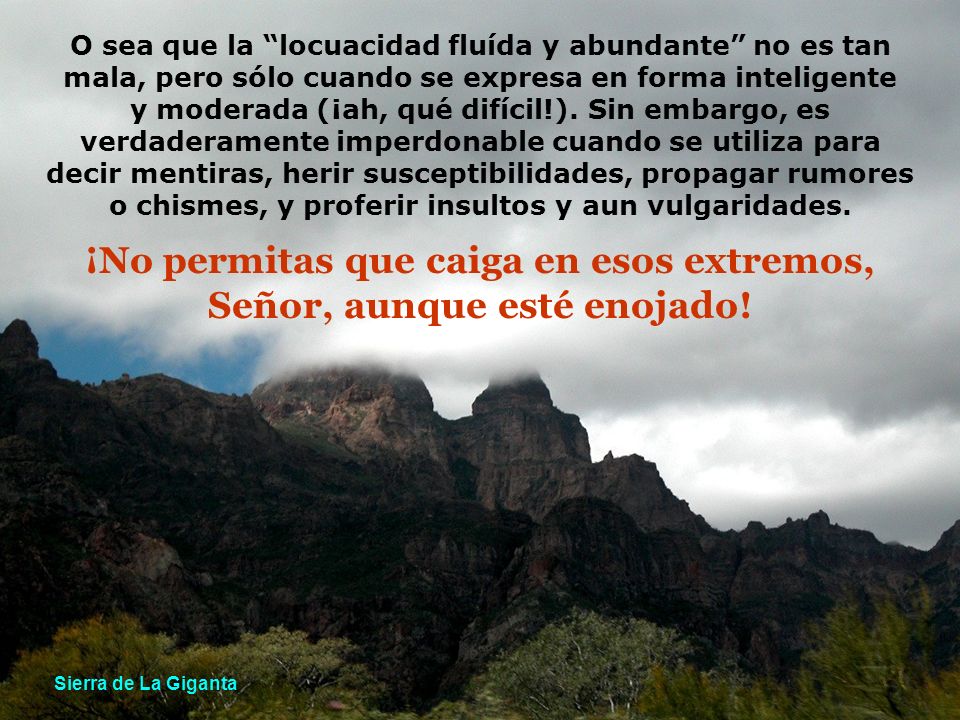 ¡No permitas que caiga en esos extremos, Señor, aunque esté enojado!