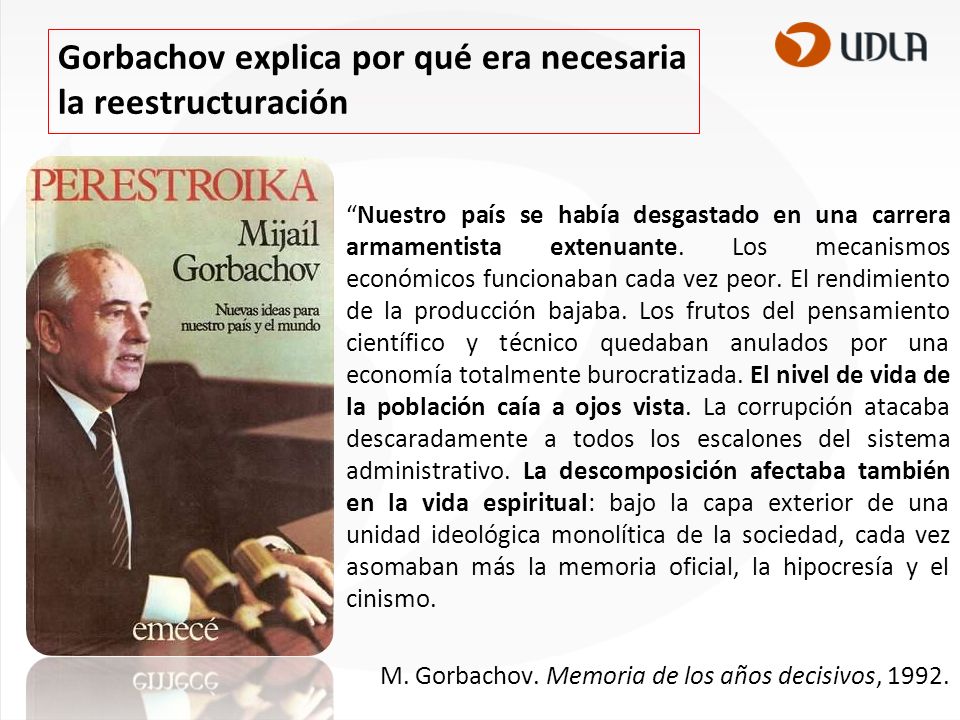 Gorbachov explica por qué era necesaria la reestructuración