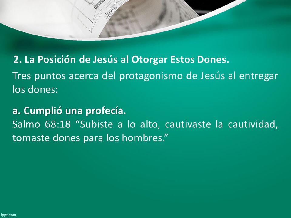 2. La Posición de Jesús al Otorgar Estos Dones.