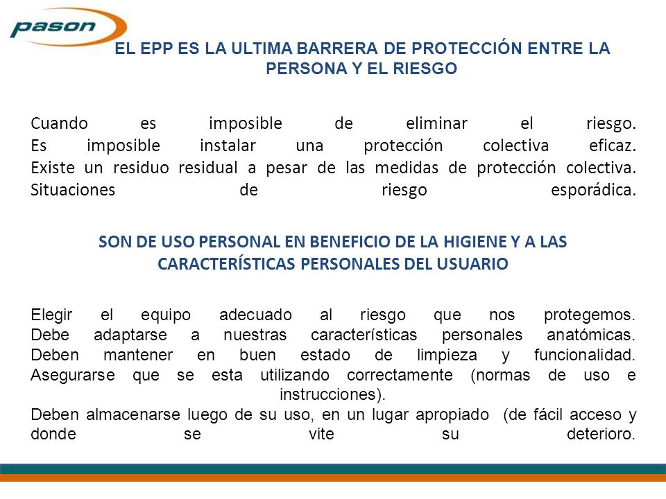 EL EPP ES LA ULTIMA BARRERA DE PROTECCIÓN ENTRE LA PERSONA Y EL RIESGO
