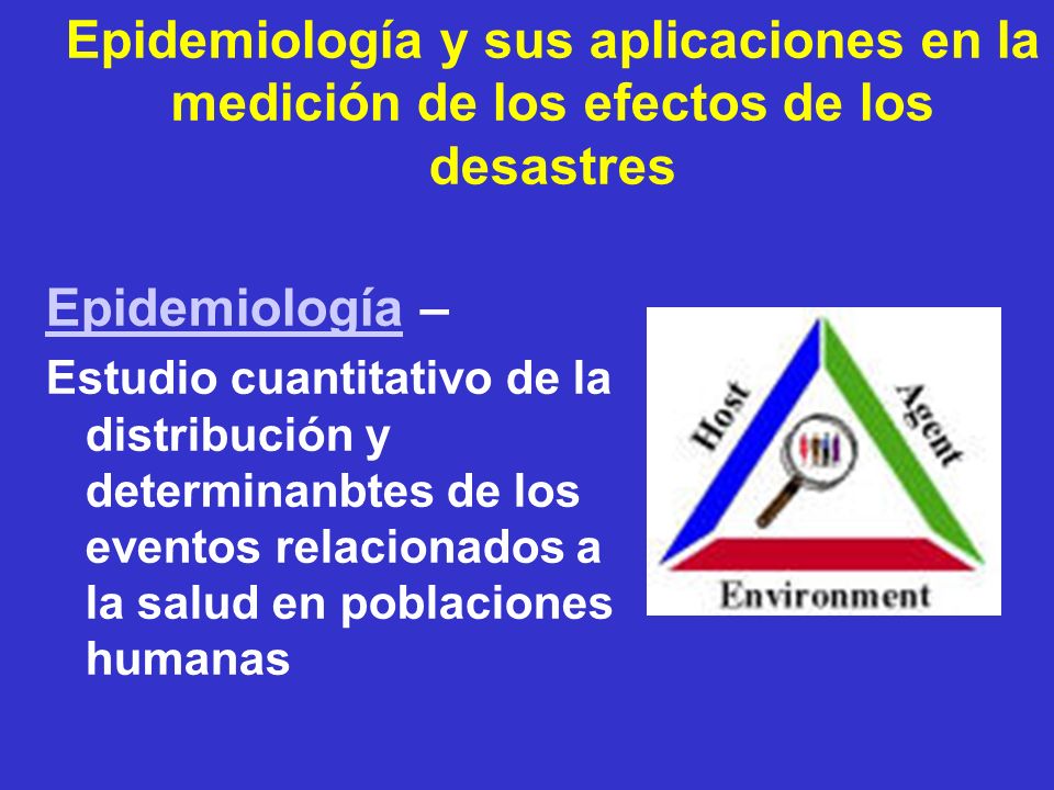 Epidemiología y sus aplicaciones en la medición de los efectos de los desastres