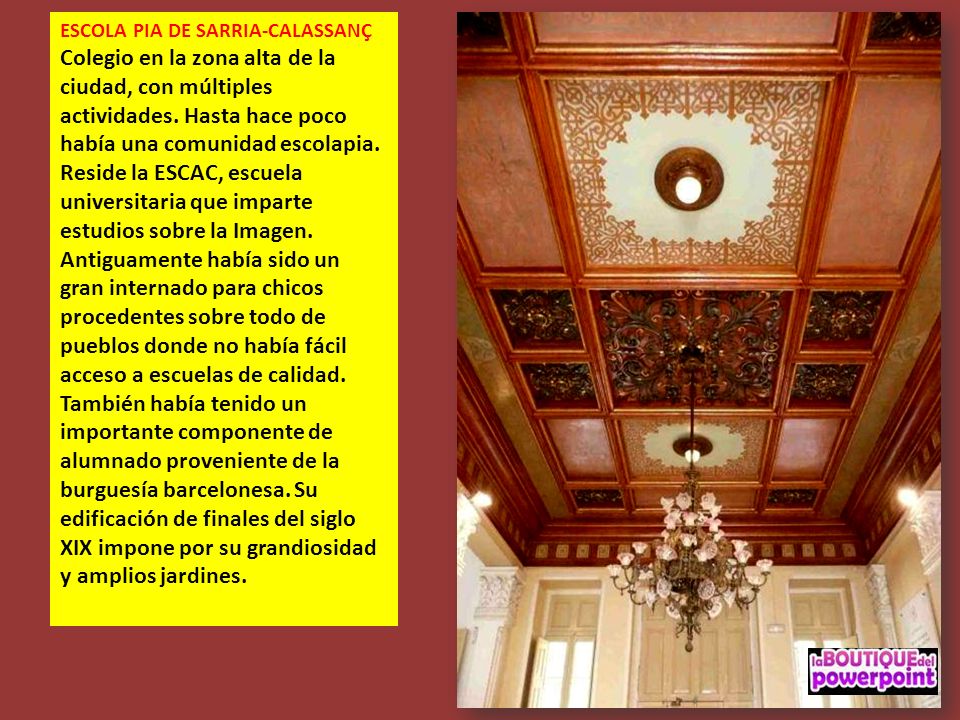 ESCOLA PIA DE SARRIA-CALASSANÇ Colegio en la zona alta de la ciudad, con múltiples actividades.