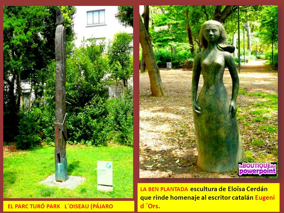 LA BEN PLANTADA escultura de Eloïsa Cerdán que rinde homenaje al escritor catalán Eugeni d ´Ors.