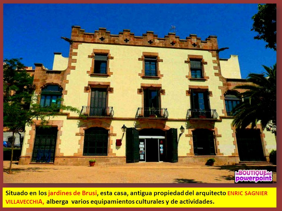 Situado en los jardines de Brusi, esta casa, antigua propiedad del arquitecto ENRIC SAGNIER VILLAVECCHIA, alberga varios equipamientos culturales y de actividades.