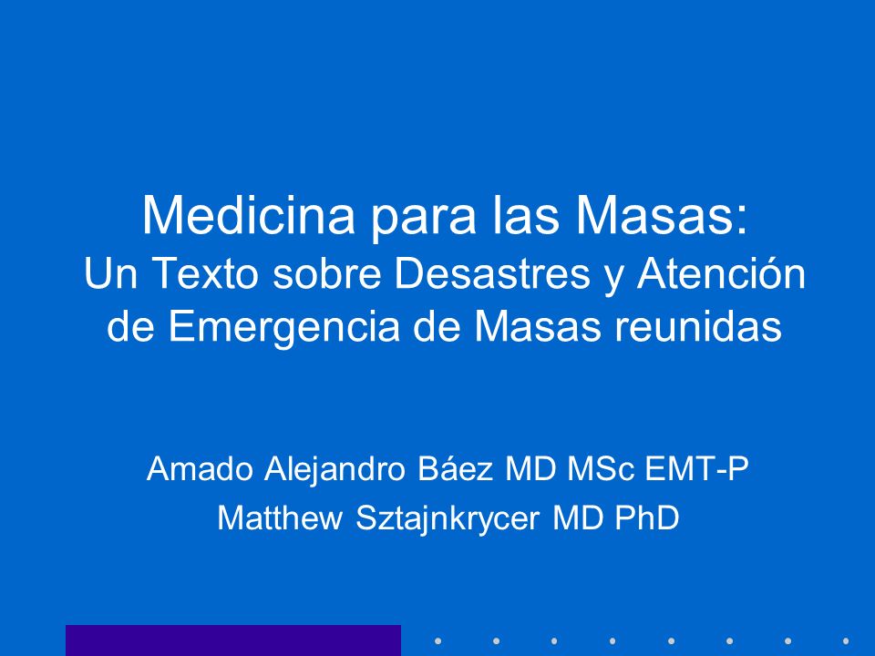 Amado Alejandro Báez MD MSc EMT-P Matthew Sztajnkrycer MD PhD