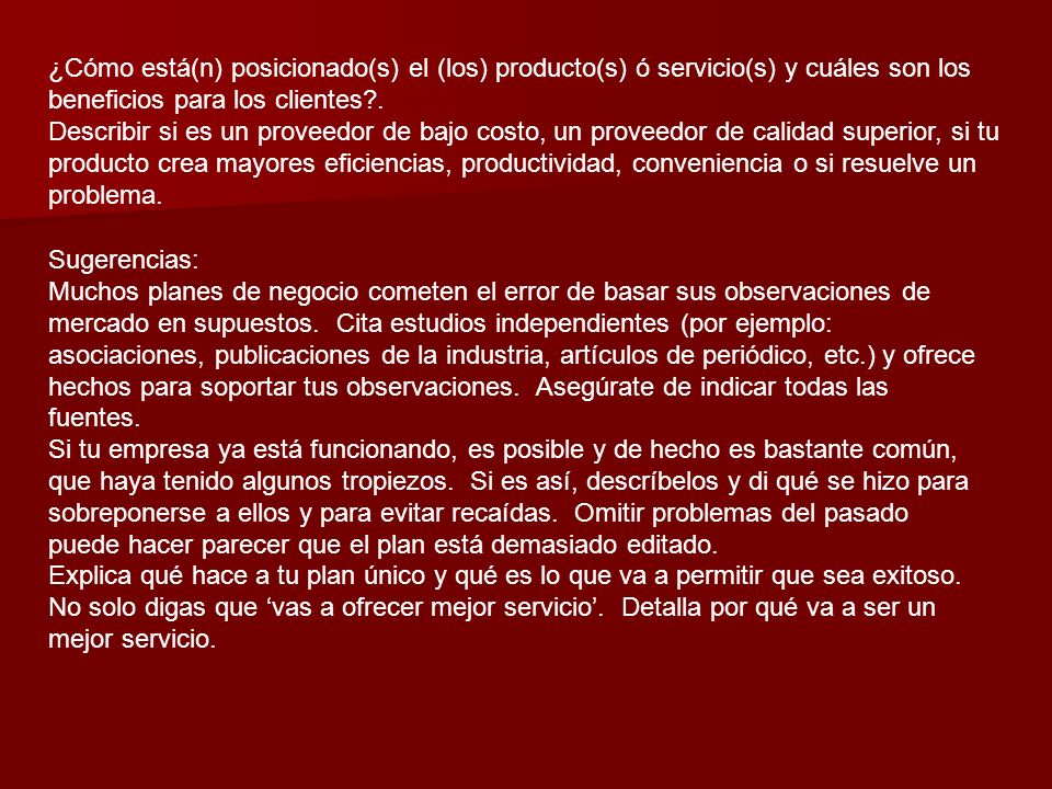 ¿Cómo está(n) posicionado(s) el (los) producto(s) ó servicio(s) y cuáles son los beneficios para los clientes .