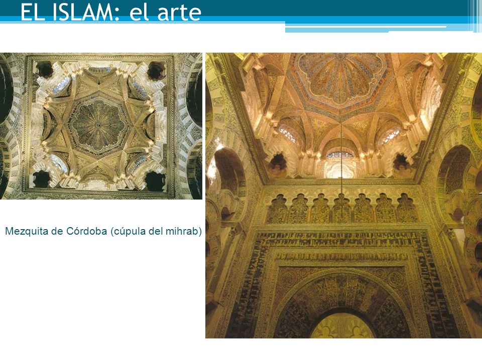 EL ISLAM: el arte Mezquita de Córdoba (cúpula del mihrab)