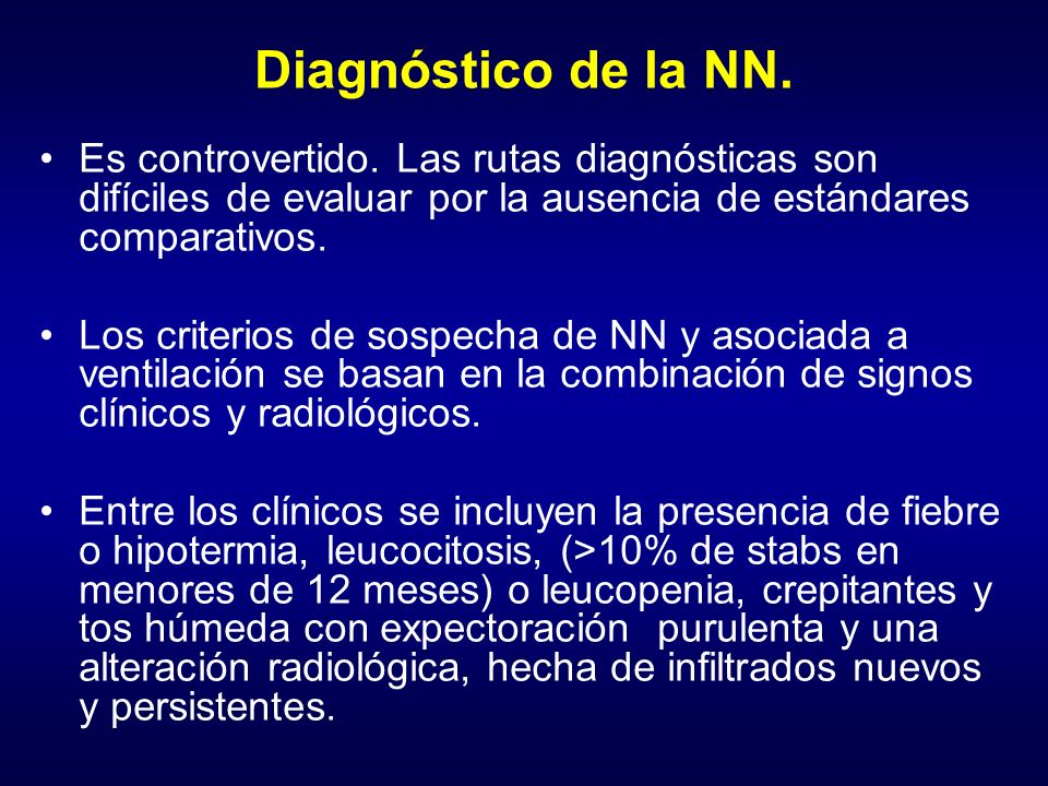 Diagnóstico de la NN. Es controvertido. Las rutas diagnósticas son difíciles de evaluar por la ausencia de estándares comparativos.