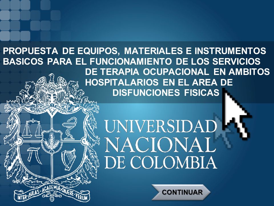 PROPUESTA DE EQUIPOS, MATERIALES E INSTRUMENTOS BASICOS PARA EL FUNCIONAMIENTO DE LOS SERVICIOS DE TERAPIA OCUPACIONAL EN AMBITOS HOSPITALARIOS EN EL AREA DE DISFUNCIONES FISICAS