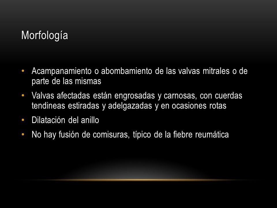 Morfología Acampanamiento o abombamiento de las valvas mitrales o de parte de las mismas.
