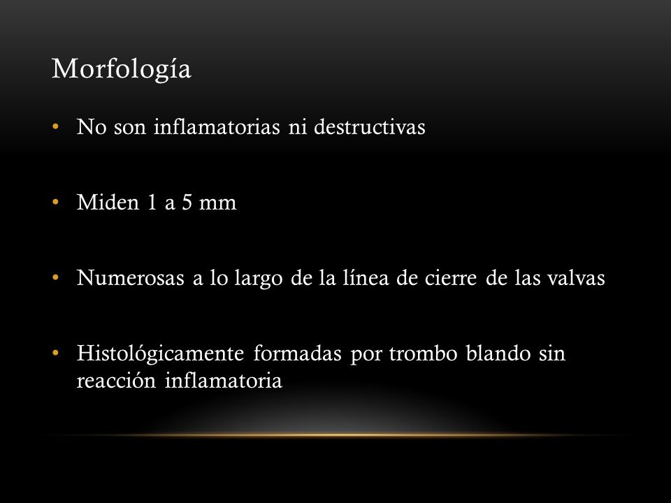 Morfología No son inflamatorias ni destructivas Miden 1 a 5 mm