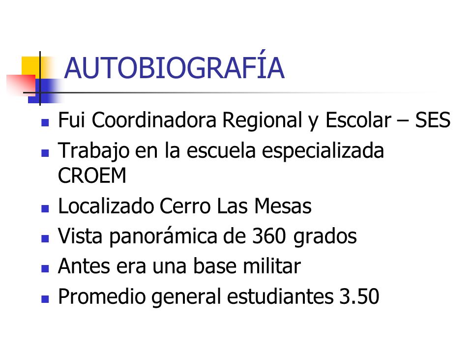 AUTOBIOGRAFÍA Fui Coordinadora Regional y Escolar – SES