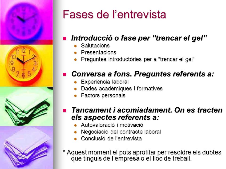 Fases de l’entrevista Introducció o fase per trencar el gel