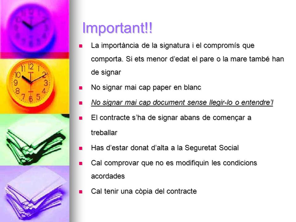 Important!! La importància de la signatura i el compromís que comporta. Si ets menor d’edat el pare o la mare també han de signar.