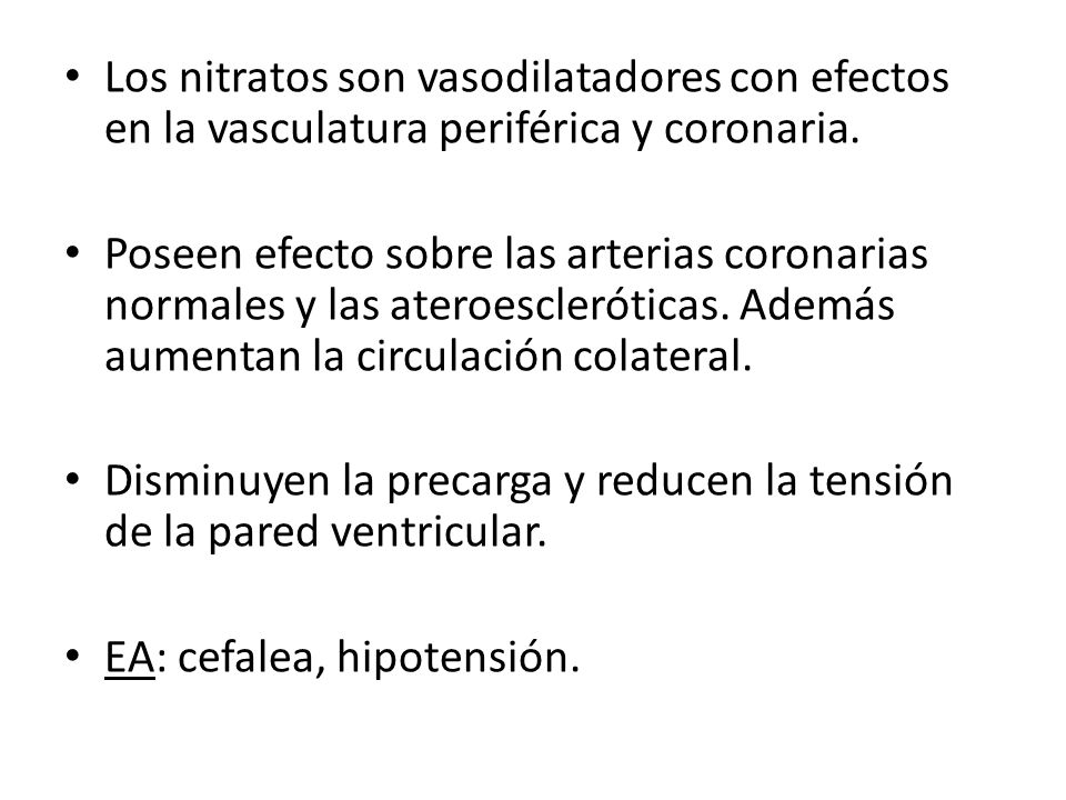 Disminuyen la precarga y reducen la tensión de la pared ventricular.