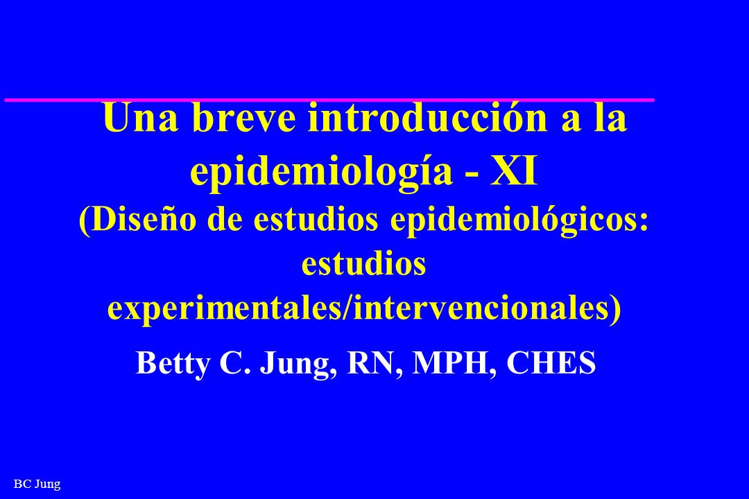 Una breve introducción a la epidemiología - XI (Diseño de estudios epidemiológicos: estudios experimentales/intervencionales)