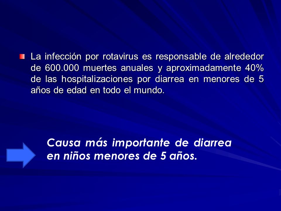 Causa más importante de diarrea en niños menores de 5 años.