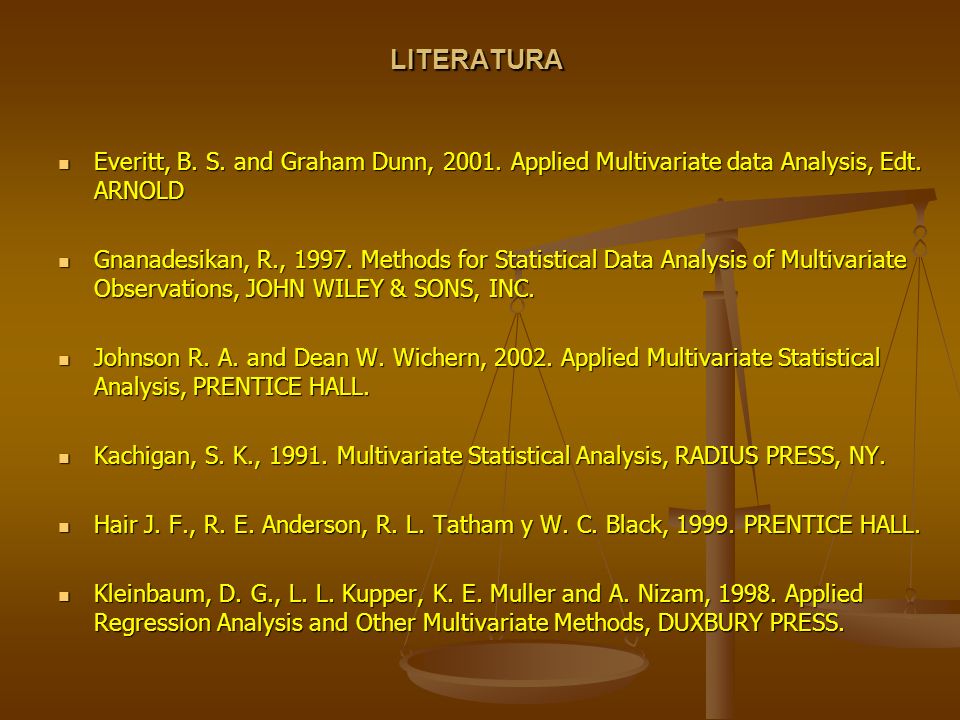 LITERATURA Everitt, B. S. and Graham Dunn, Applied Multivariate data Analysis, Edt. ARNOLD.