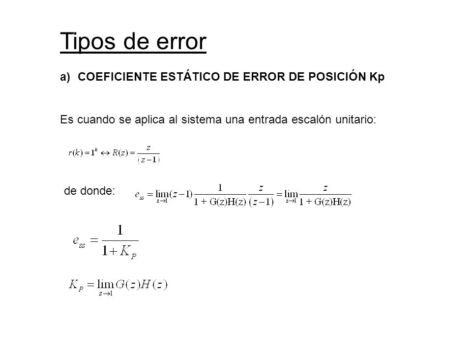 Tipos de error COEFICIENTE ESTÁTICO DE ERROR DE POSICIÓN Kp
