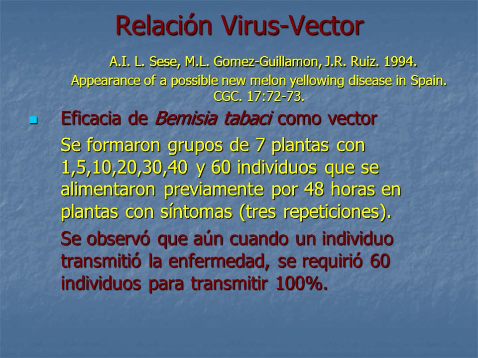 Relación Virus-Vector A. I. L. Sese, M. L. Gomez-Guillamon, J. R. Ruiz