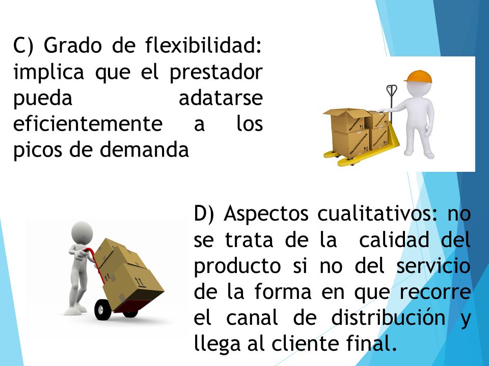 C) Grado de flexibilidad: implica que el prestador pueda adatarse eficientemente a los picos de demanda