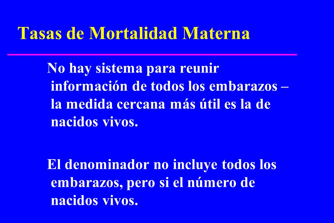 Tasas de Mortalidad Materna