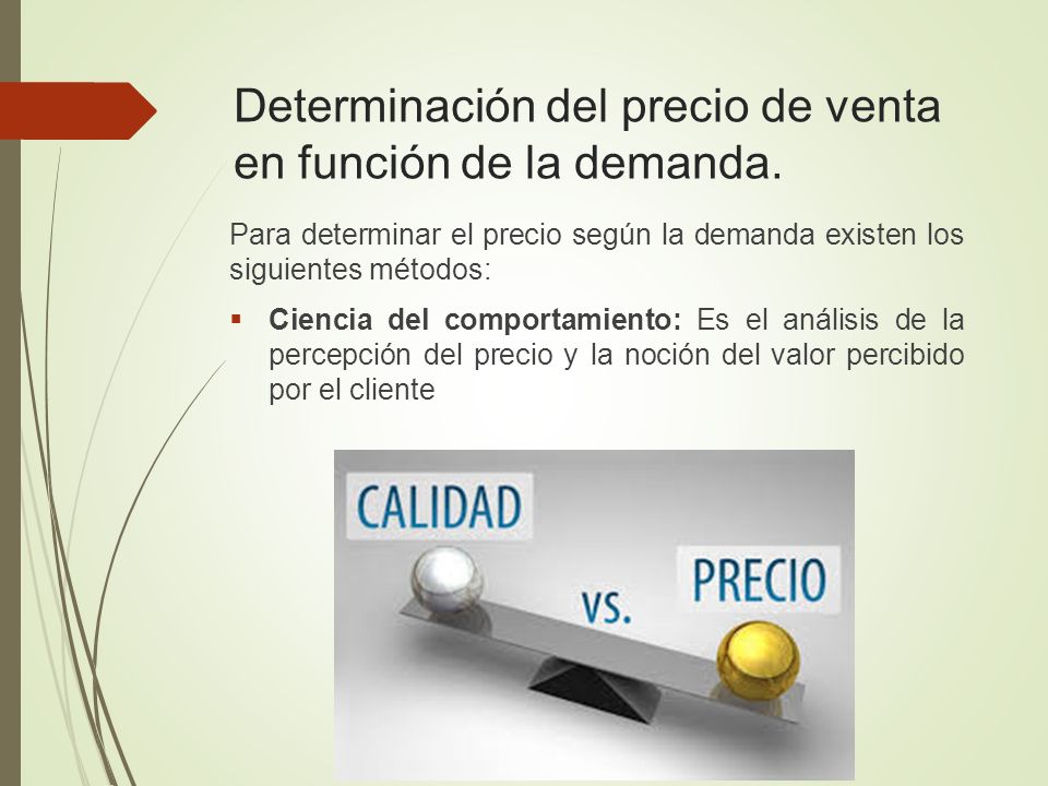Determinación del precio de venta en función de la demanda.