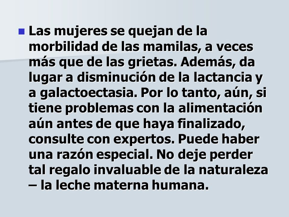 Las mujeres se quejan de la morbilidad de las mamilas, a veces más que de las grietas.