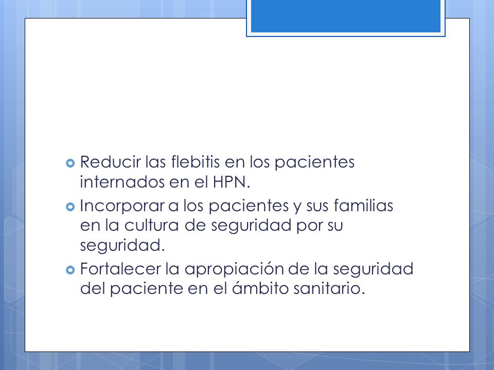 Reducir las flebitis en los pacientes internados en el HPN.