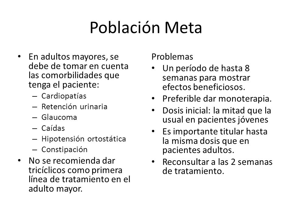 Población Meta En adultos mayores, se debe de tomar en cuenta las comorbilidades que tenga el paciente: