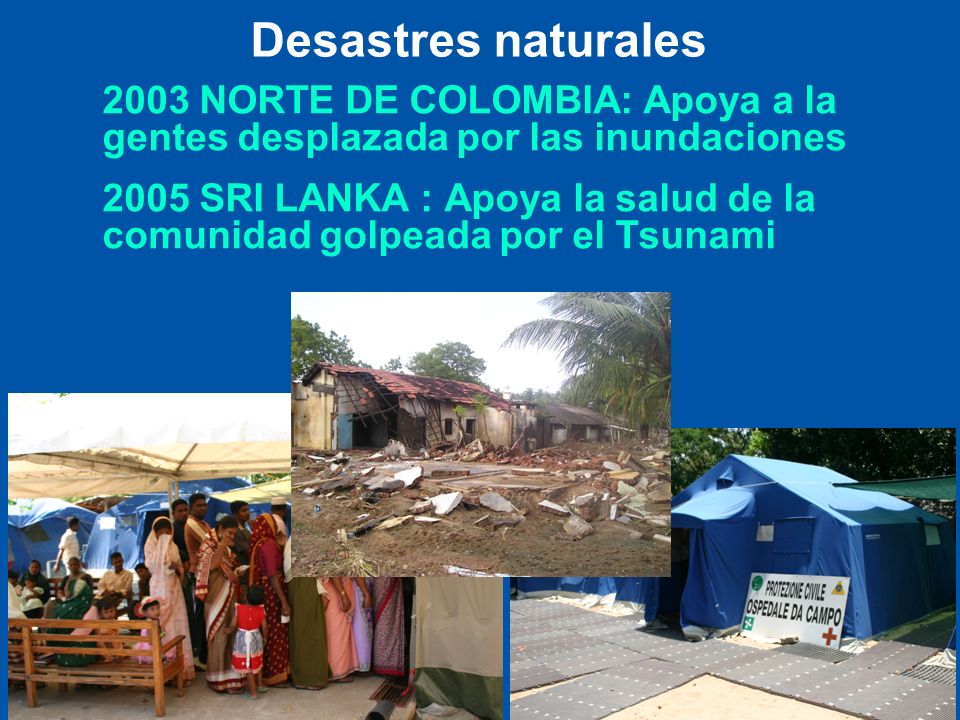 Desastres naturales 2003 NORTE DE COLOMBIA: Apoya a la gentes desplazada por las inundaciones.